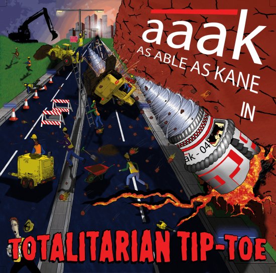 25/06/2012 : A.A.A.K. - Totalitarian Tip-Toe