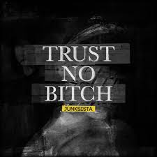 08/12/2016 : JUNKSISTA - Trust No Bitch