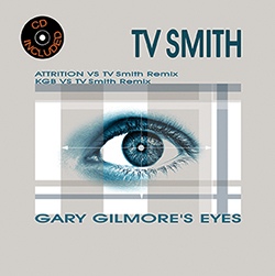 10/07/2015 : TV SMITH - Gary Gilmore Eyes (ep)