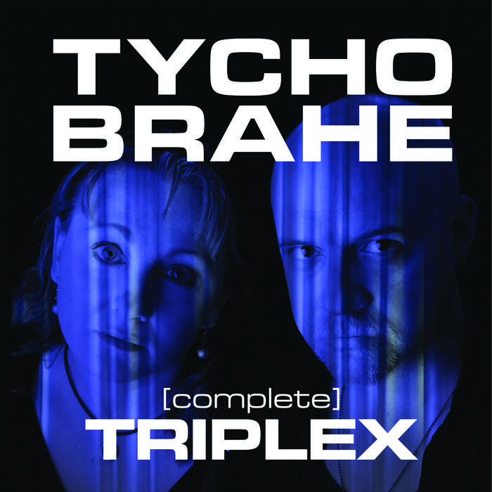 18/10/2017 : TYCHO BRAHE - Triplex [Complete]