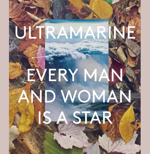 02/01/2015 : ULTRAMARINE - Every Man And Woman Is A Star