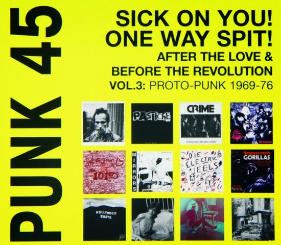 27/10/2014 : VARIOUS ARTISTS - PUNK 45 One Way Spit, Sick On You!