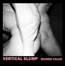 10/09/2015 : VERTICAL SLUMP - Ruined Value EP