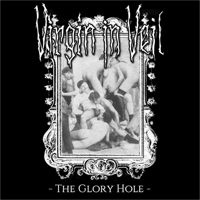 10/12/2016 : VIRGIN IN VEIL - The Glory Hole (EP)