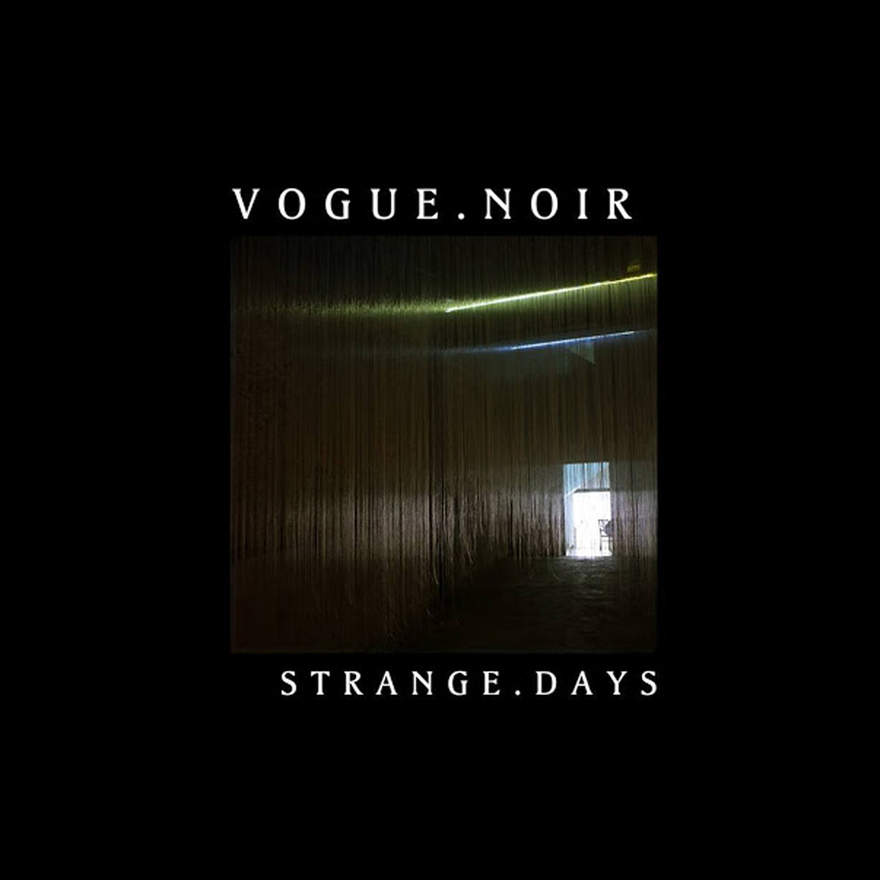 NEWS Vogue.Noir release Strange.Days