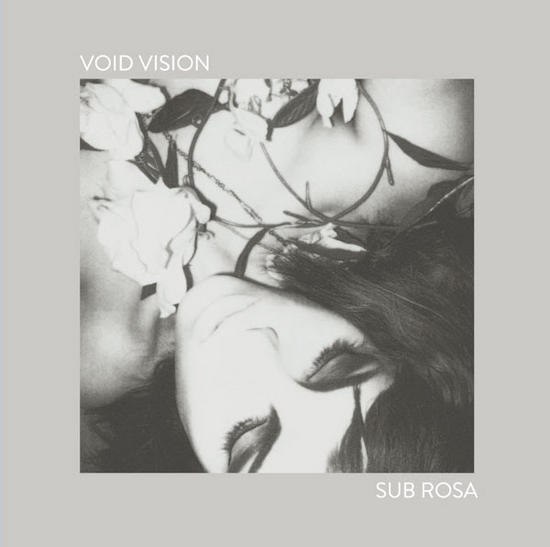 17/09/2014 : VOID VISION - Sub Rosa