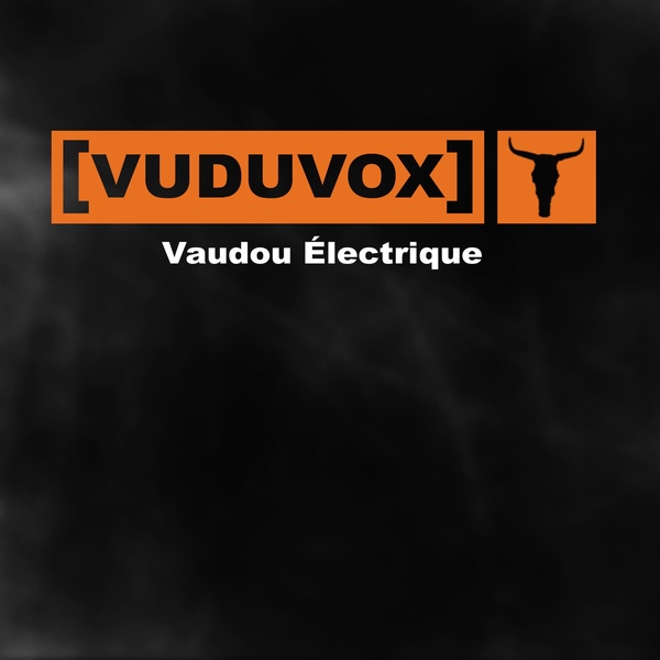 08/12/2016 : VUDUVOX - Vaudou Electrique