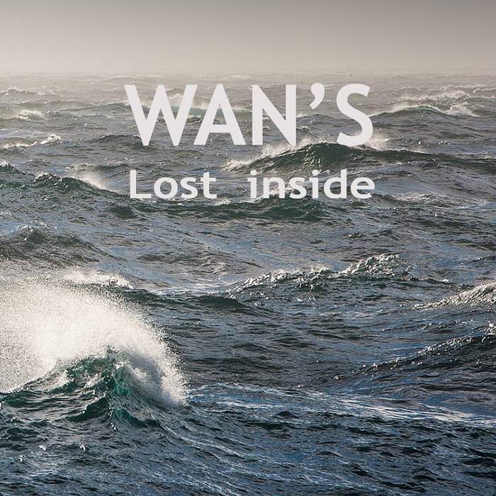 10/12/2016 : WAN'S - Lost Inside