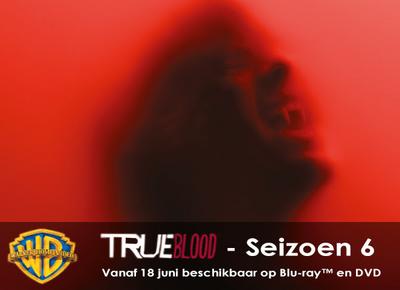NEWS Warner Benelux releases the sixth season of True Blood on both DVD and Blu-ray NEWS Warner Benelux releases the sixth season of True Blood on both DVD and Blu-ray