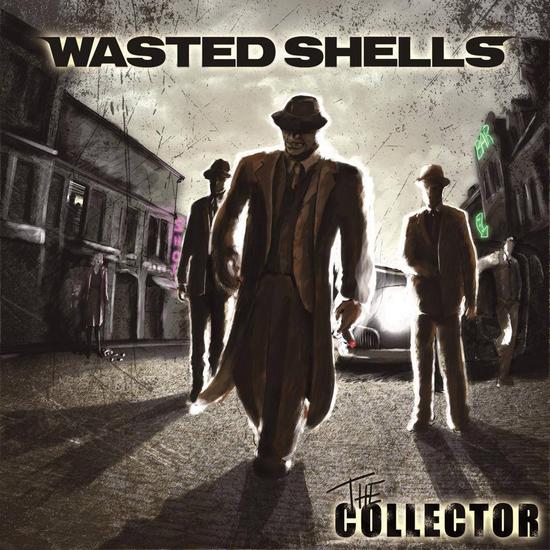 04/09/2014 : WASTED SHELLS - The Collector