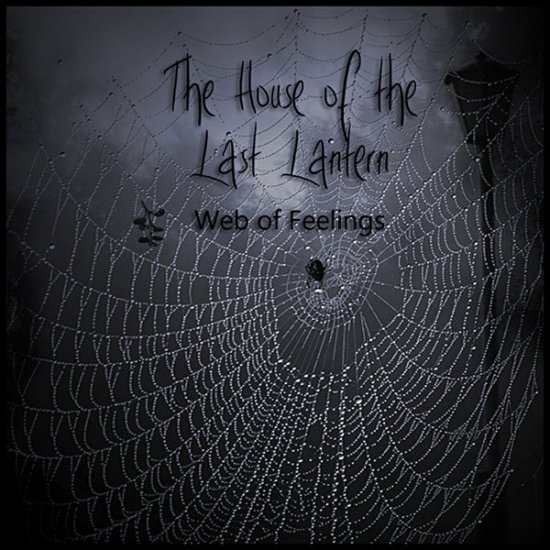 28/09/2011 : THE HOUSE OF THE LAST LANTERN - Web of feelings
