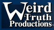 WEIRD TRUTH PRODUCTIONS