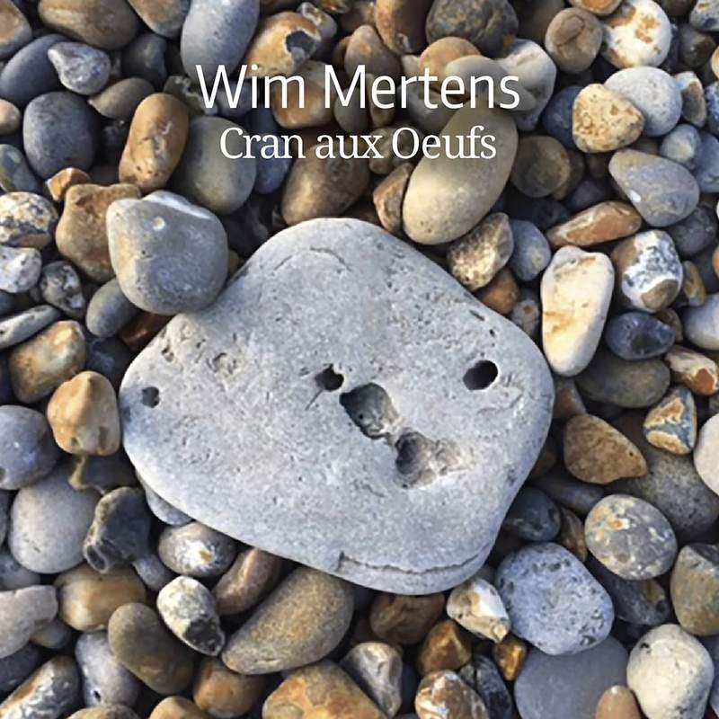NEWS Wim Mertens’ Cran aux Oeufs has just been released