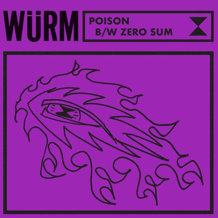 10/06/2020 : WURM - Poison b/w Zero Sum