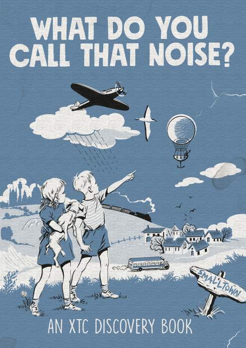 06/03/2019 : XTC - What Do You Call That Noise?