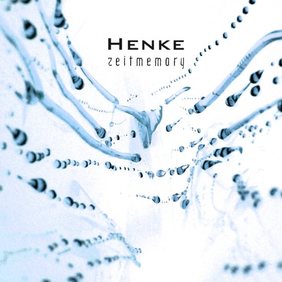 18/02/2013 : HENKE - Zeitmemory (single)