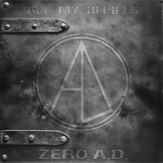 30/05/2011 : ZERO A.D. - All my beliefs