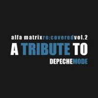 CD VARIOUS ARTISTS Alfa matrix re:covered vol.2 : a tribute to depeche mode