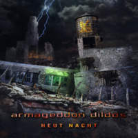 CD ARMAGEDDON DILDOS Heut Nacht