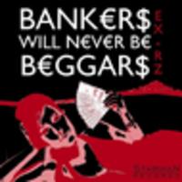 CD EX-RZ Bankers will never be Beggars