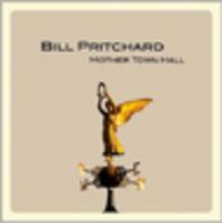 CD BILL PRITCHARD Mother Town Hall
