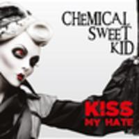 CD CHEMICAL SWEET KID Kiss my hate