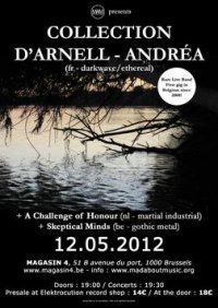 CD COLLECTION D'ARNELL-ANDRÉA Concert at Magasin4 in Brussels on 12th May 2012 with A Challenge of Honour and Skeptical Minds