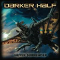 CD DARKER HALF Never Surrender