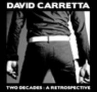 CD DAVID CARRETTA Two Decades: A Retrospective