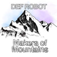 CD DEF ROBOT Makers Of Mountains