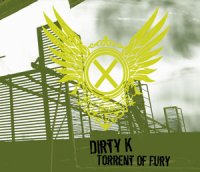 CD DIRTY K Torrent Of Fury