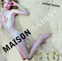 CD DIVINE MUZAK Maison Skinny