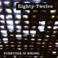 CD EIGHTY-TWELVE Everyone is wrong