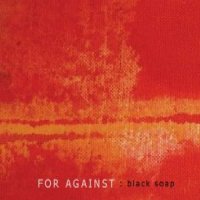 CD FOR AGAINST Black Soap EP