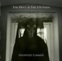 CD THE DEVIL AND THE UNIVERSE Haunted Summer