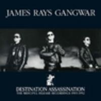 CD JAMES RAYS GANGWAR Destination Assassination: The Merciful Release Recordings 1989-1992