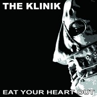 CD THE KLINIK Eat Your Heart Out