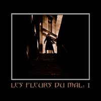 CD LES FLEURS DU MAL Les fleurs du mal : I EP