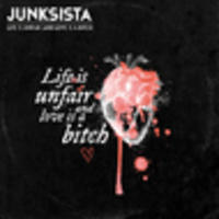 CD JUNKSISTA Life is Unfair (And Love is a Bitch) EP