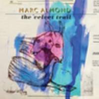 CD MARC ALMOND The Velvet Trail