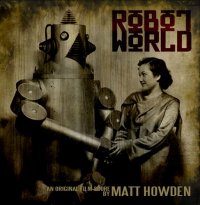 CD MATT HOWDEN Robot World