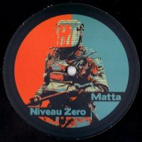 CD MATTA & NIVEAU ZERO Riot / Be Real 12'