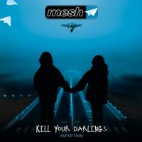 CD MESH Kill Your Darlings