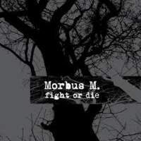 CD MORBUS M. Fight Or Die