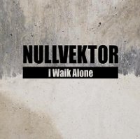 CD NULLVEKTOR I Walk Alone