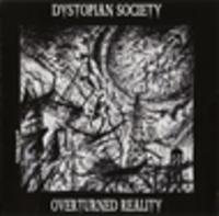 CD DYSTOPIAN SOCIETY Overturned Reality