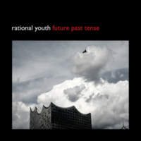 CD RATIONAL YOUTH Future Past Tense
