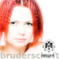 CD BRUDERSCHAFT Return