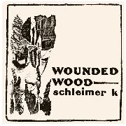 CD SCHLEIMER K Wounded Wood