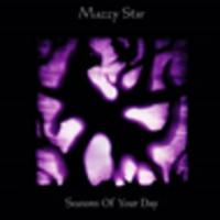 CD MAZZY STAR Seasons Of Your Day